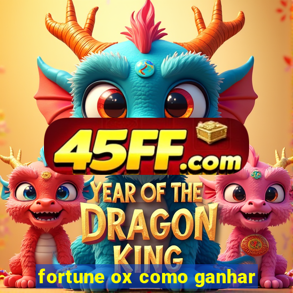 fortune ox como ganhar
